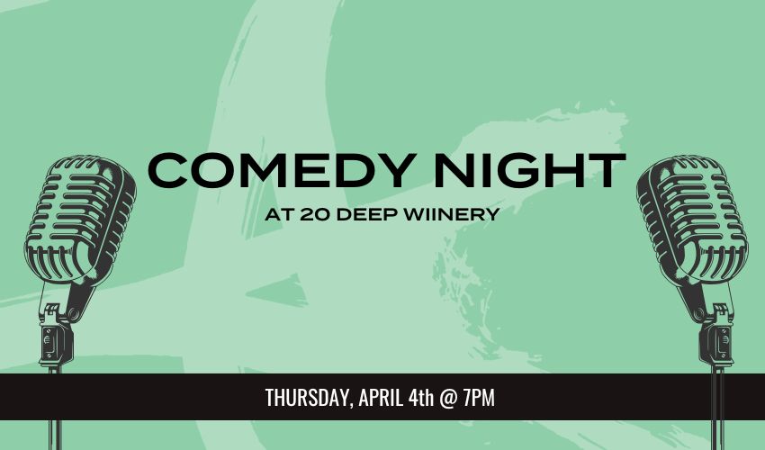 Comedy Night at 20 Deep Winery