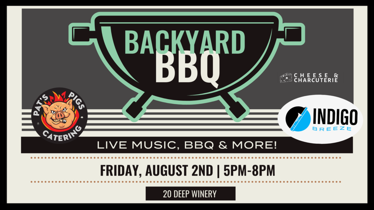 Backyard BBQ is Back at 20 Deep Winery! - 20 Deep Winery